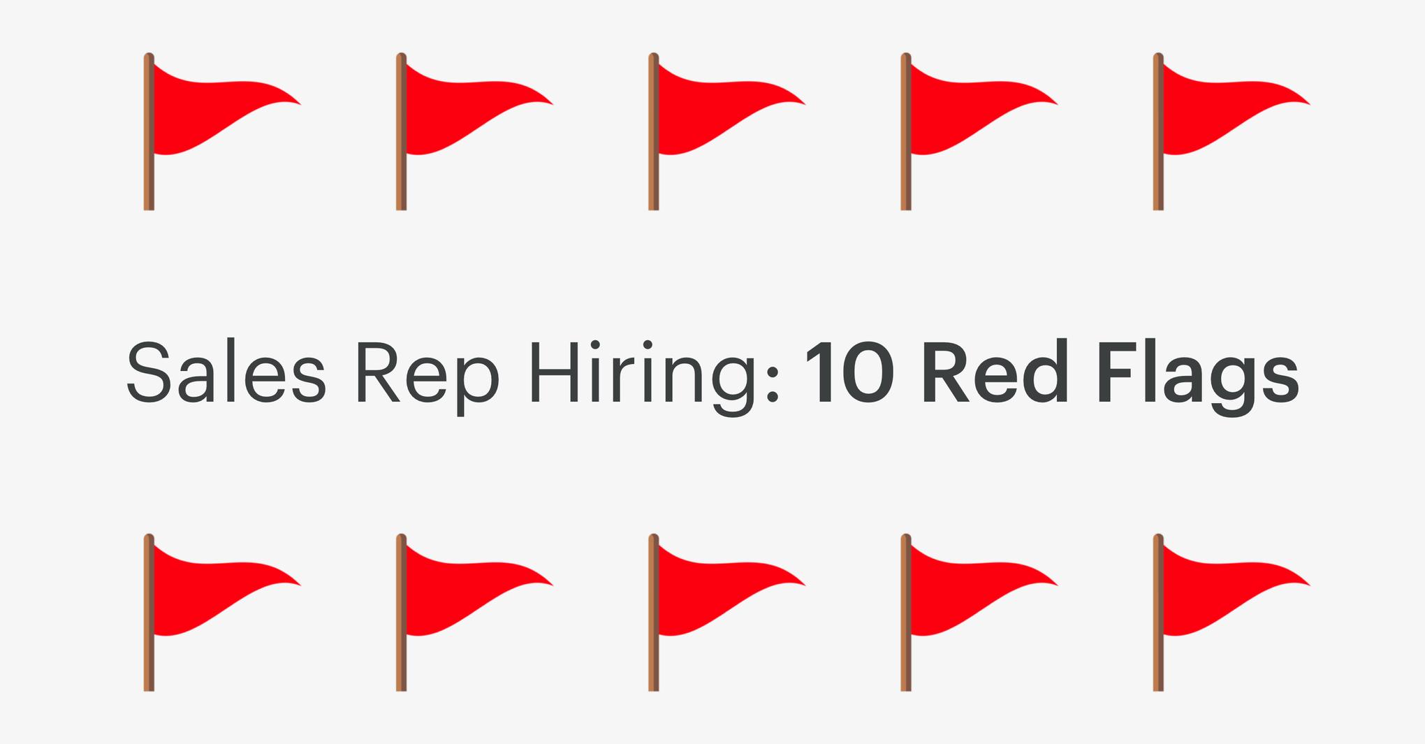 Featured image: Sales Rep Hiring: 10 Red Flags