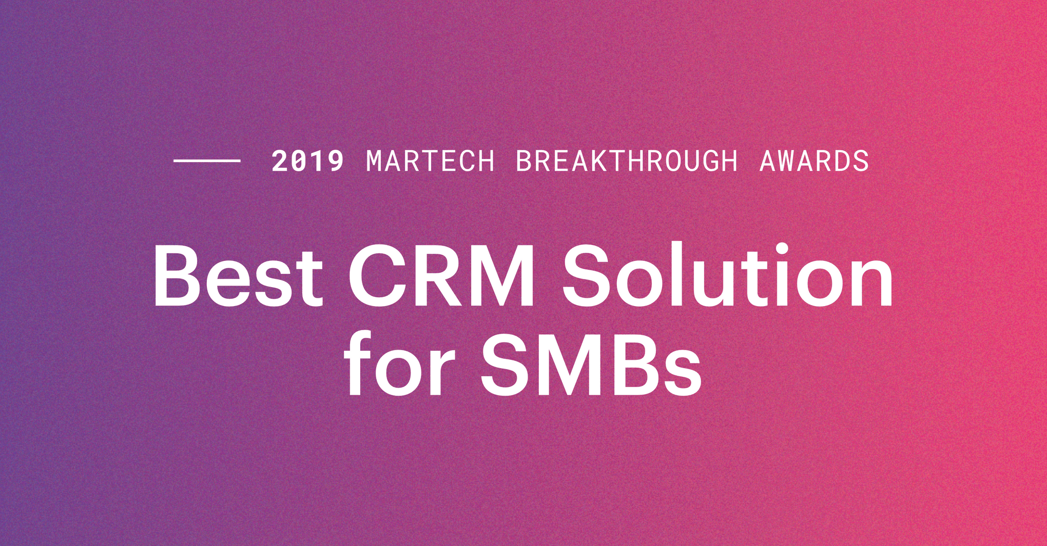 Featured image: The Best Overall CRM for SMBs (Thanks, MarTech!)