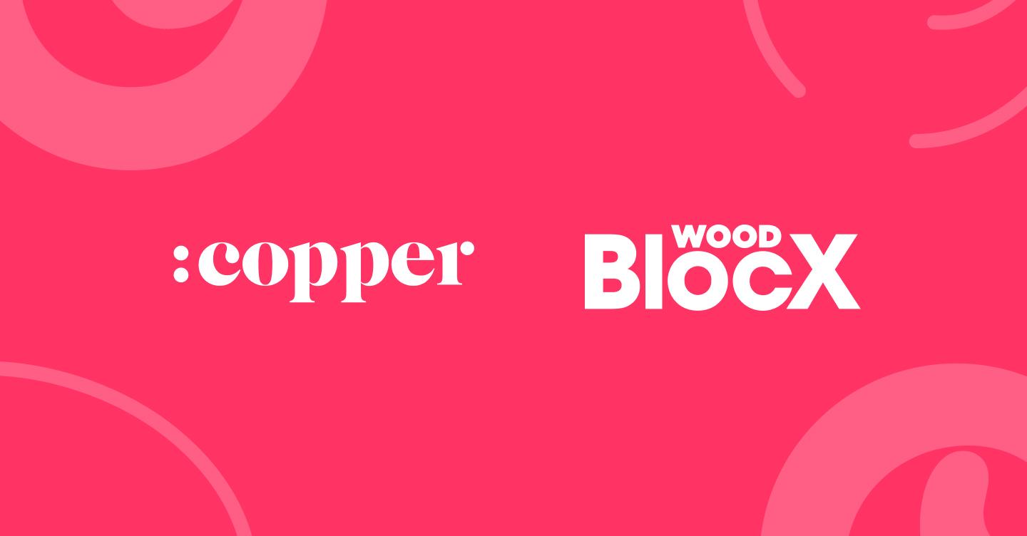 Featured image: Case study: WoodBlocX accelerates revenue 10X and expands across Europe using Copper